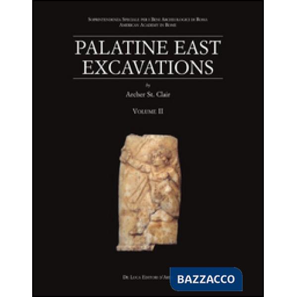 Palatine East Excavations. Vol. 2: The Finds