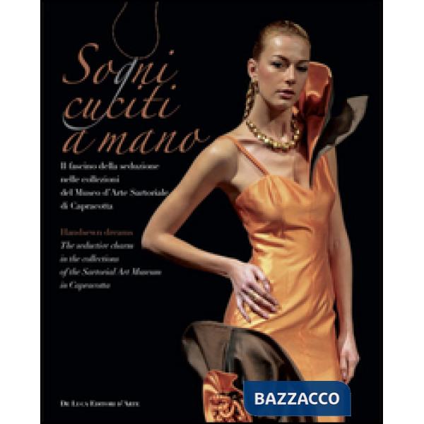 Sogni cuciti a mano. Il fascino della seduzione nelle collezioni del Museo d'Arte sartoriale di Capracotta