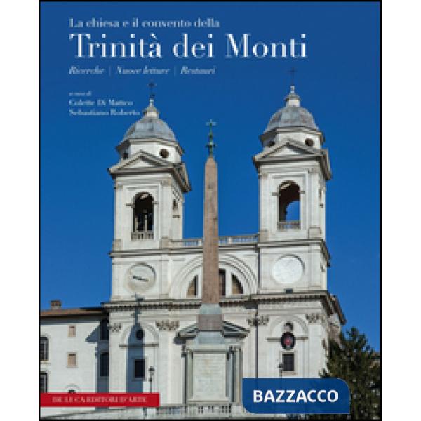 Chiesa e il Convento della Trinità dei Monti. Ediz. multilingue (La)