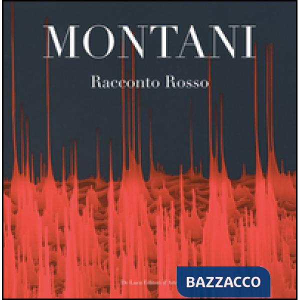 Montani. Racconto rosso. Ediz. a colori