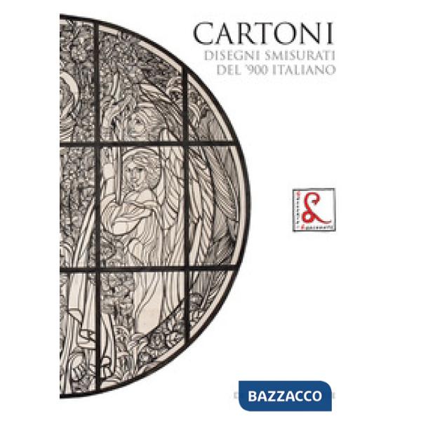 Cartoni. Disegni smisurati del '900 italiano. Ediz. a colori