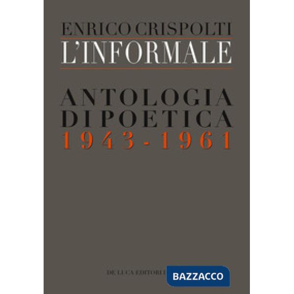 Informale. Antologia di poetica (1943-1961) (L')