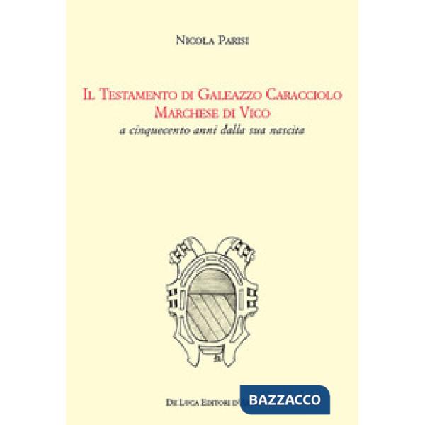 Testamento di Colantonio Caracciolo marchese di Vico e signore di Montefusco, Motta Placanica, Torrecuso (Il)