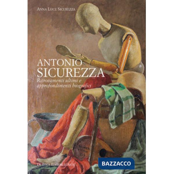 Antonio Sicurezza. Ritrovamenti ultimi e approfondimenti biografici