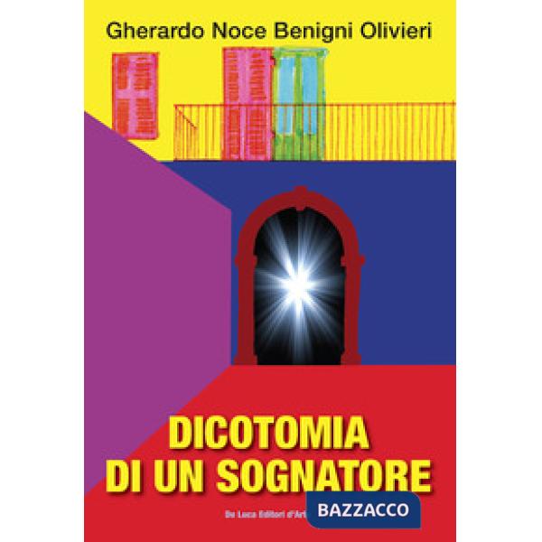 Dicotomia di un sognatore