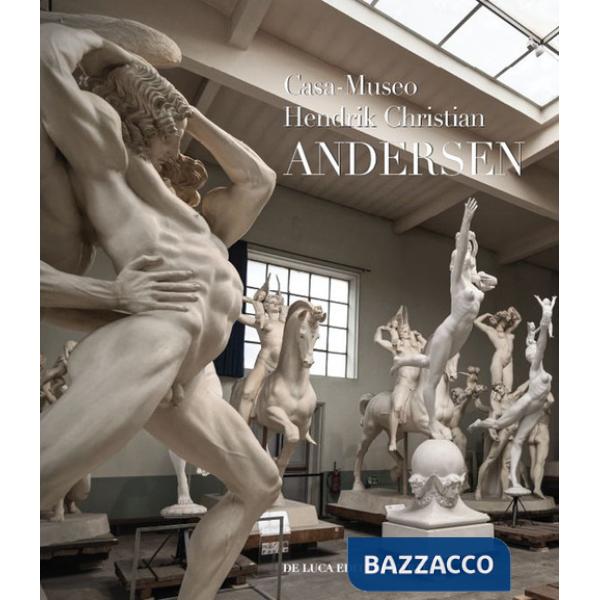 Casa-museo Hendrik Christian Andersen. Ediz. a colori