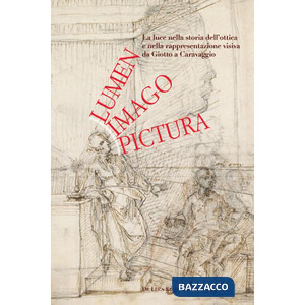 Lumen, imago, pictura. La luce nella storia dell'ottica e nella rappresentazione