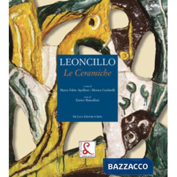 Leoncillo. Le ceramiche. Ediz. a colori