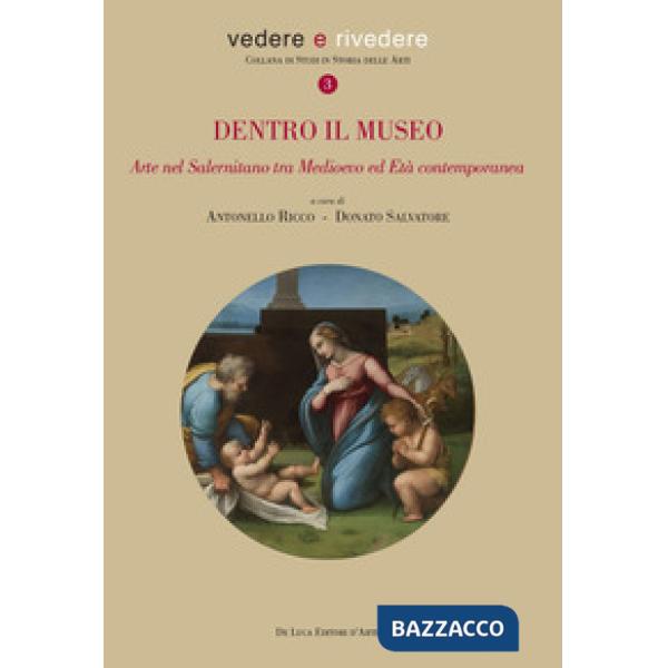 Dentro il museo. Arte nel salernitano tra Medioevo ed età contemporanea