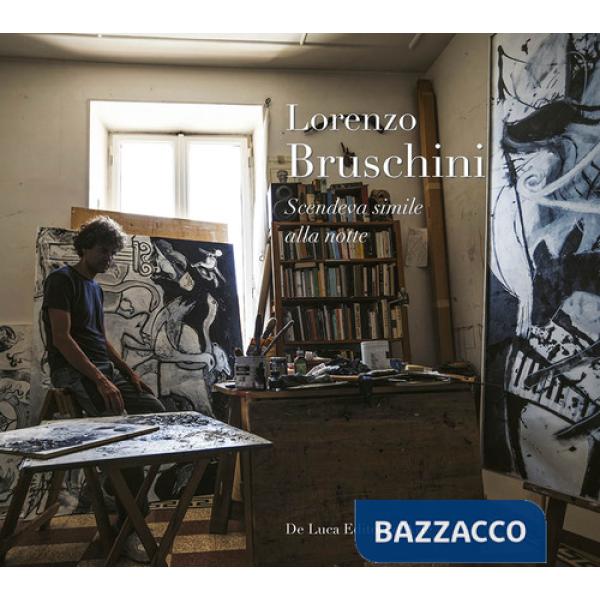 Lorenzo Bruschini. Scendeva simile alla notte. Ediz. a colori