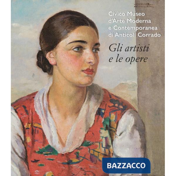 Civico Museo d'Arte Moderna e Contemporanea di Anticoli Corrado. Gli artisti e le opere