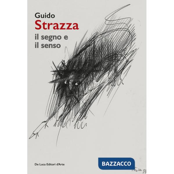 Guido Strazza. Il segno e il senso
