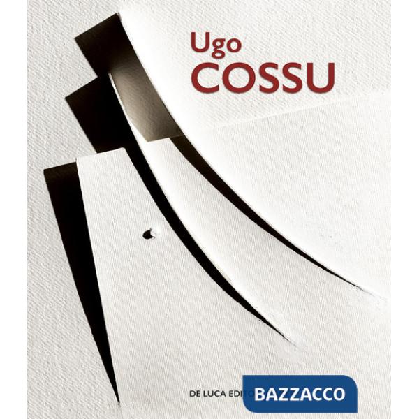 Ugo Cossu. Le forme del pensiero etico. Opere dal 2010 al 2023. Ediz. a colori