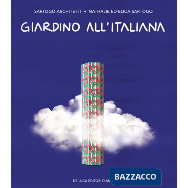 Giardino all'italiana. Ediz. a colori