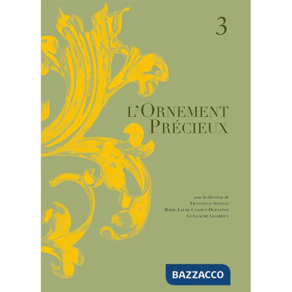 Ornement precieux (L'). Vol. 3