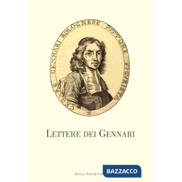 Lettere dei Gennari. Carteggio artistico dei Gonzaga di Novellara (1645-1685)