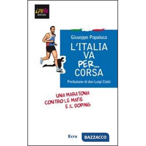 Italia va per... corsa. Una maratona contro le mafie e il doping (L')