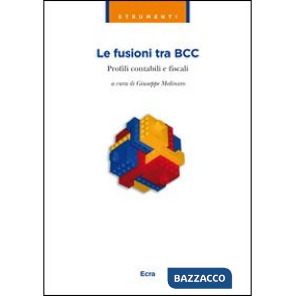 Manuale per le fusioni aggregative delle BCC. Profili contabili e fiscali