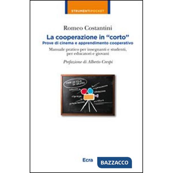 Cooperazione in «corto». Prove di cinema e apprendimento cooperativo (La)