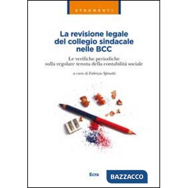 Revisione legale del collegio sindacale nelle BCC. Le verifiche periodiche sulla