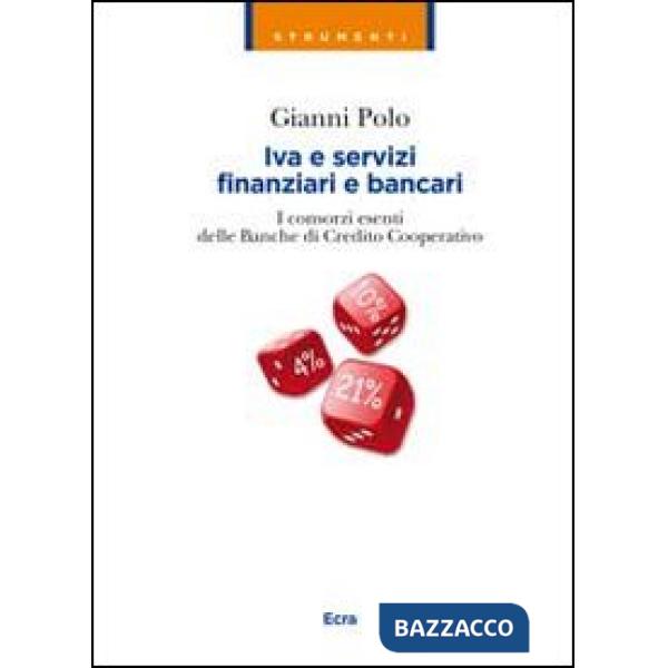 Iva e servizi finanziari e bancari. I consorzi esenti delle banche di credito co