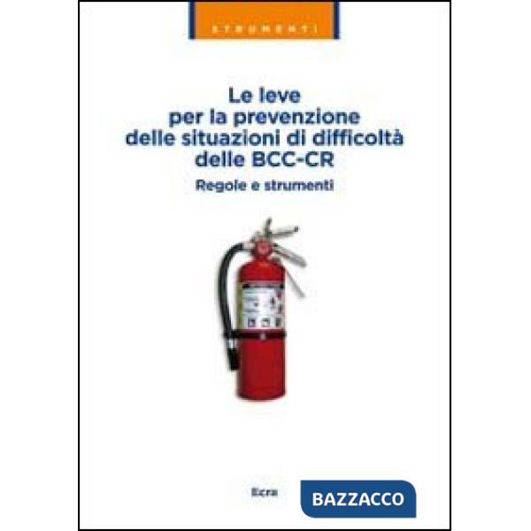 Leve per la prevenzione delle situazioni di difficoltà delle BCC-CR. Regole e st
