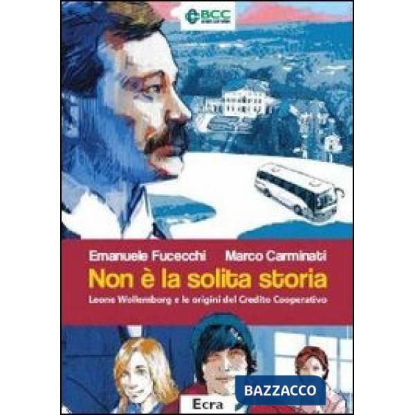 Non è la solita storia. Leone Wollemborg e le origini del Credito Cooperativo