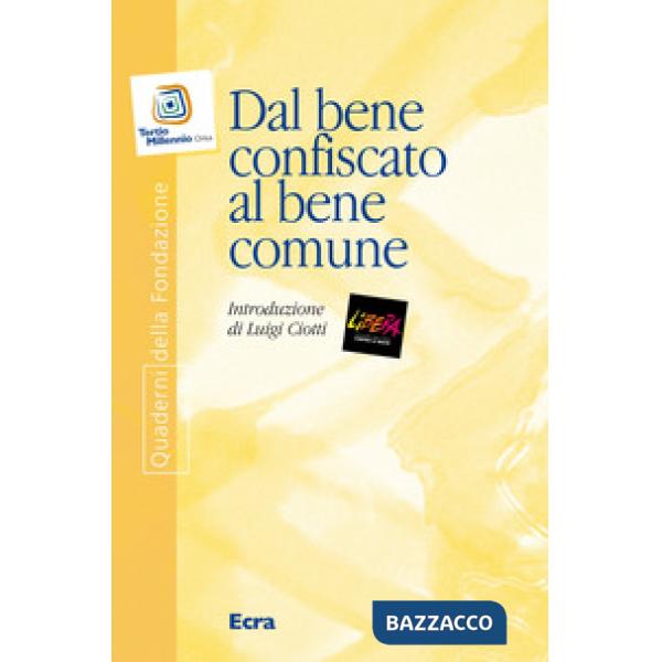 Dal bene confiscato al bene comune
