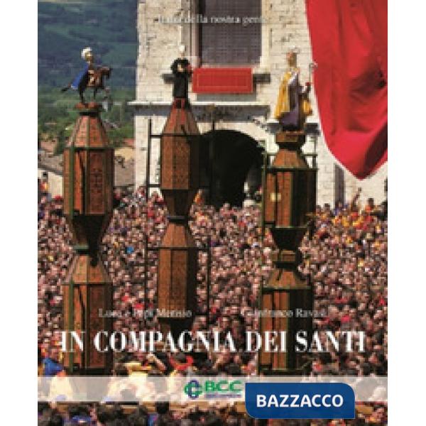 In compagnia dei santi. Ediz. illustrata