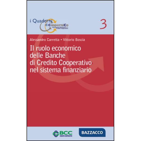 Ruolo economico delle banche di credito cooperativo nel sistema finanziario (Il)