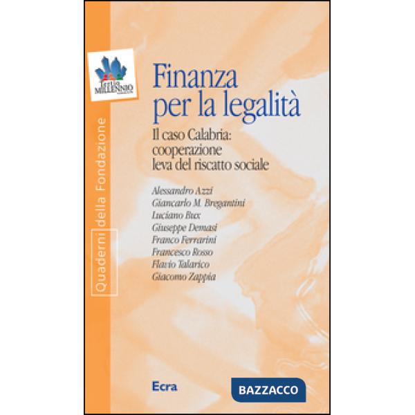 Finanza per la legalità. Il caso Calabria: cooperazione leva del riscatto social