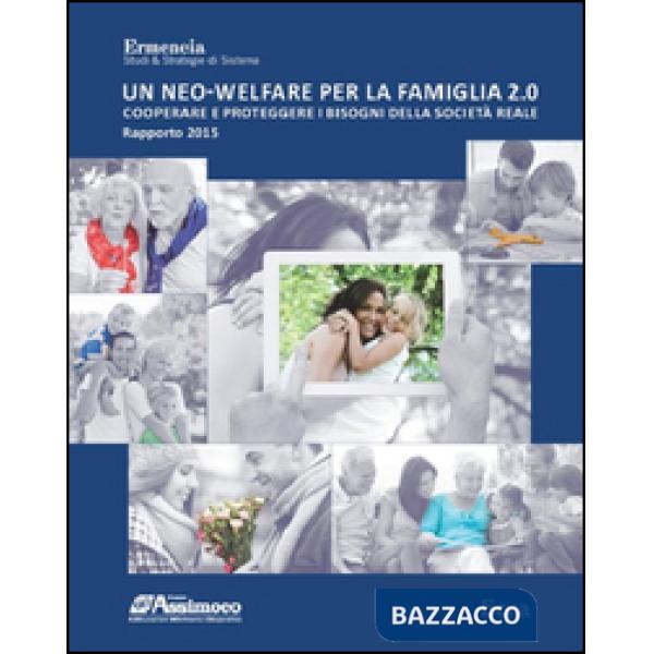 Neo-welfare per la famiglia 2.0. Cooperare e proteggere i bisogni della società 