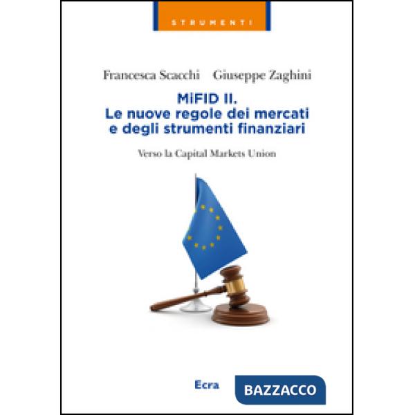 MIFID II. Le nuove regole dei mercati e degli strumenti finanziari. Verso la cap