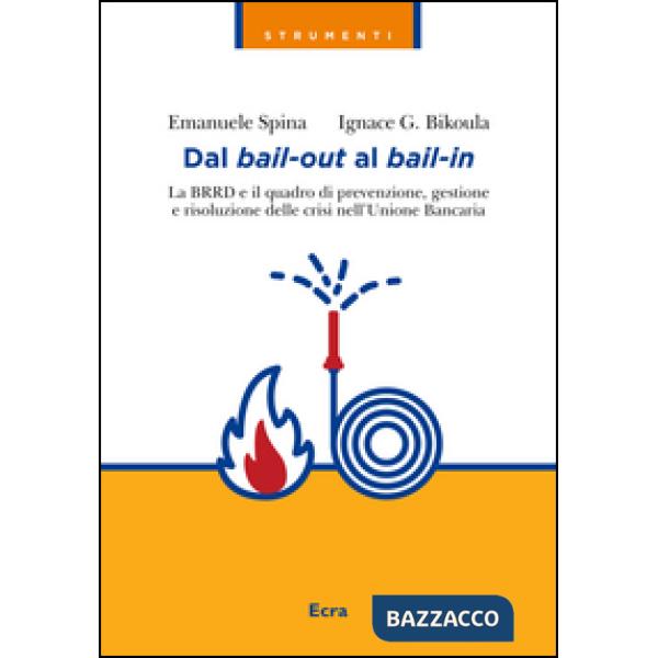 Dal bail-out al bail-in. La BRRD e il quadro di prevenzione, gestione e risoluzi