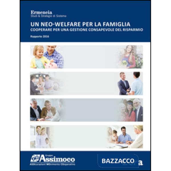 Neo-welfare per la famiglia. Cooperare per una gestione consapevole del risparmi