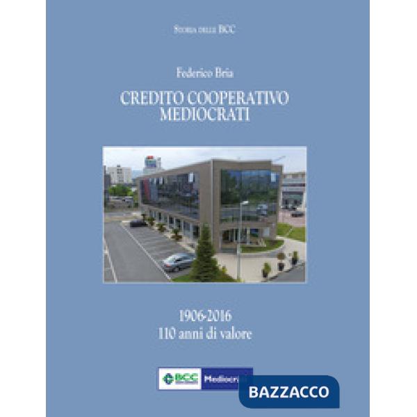 Credito cooperativo Mediocrati (1906-2016). 110 anni di valore