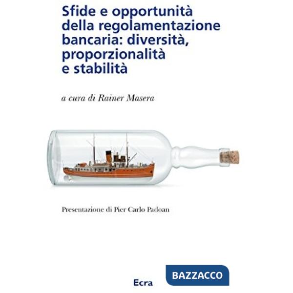 Sfide e opportunità della regolamentazione bancaria: diversità, proporzionalità 