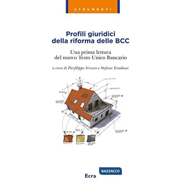 Profili giuridici della riforma delle BCC. Una prima lettura del nuovo Testo Unico Bancario