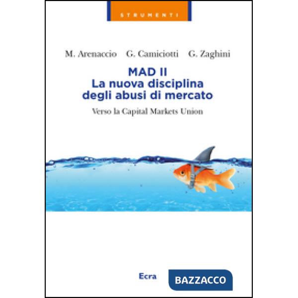 Mad II. La nuova disciplina degli abusi del mercato. Verso la Capital Markets Union