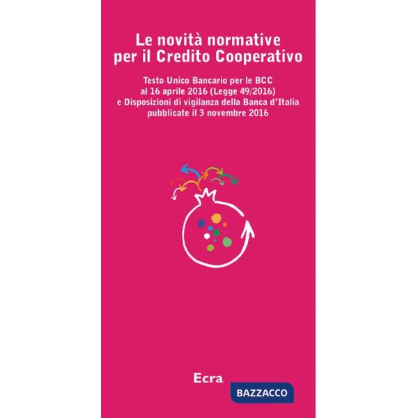 Novità normative per il Credito Cooperativo (Le)