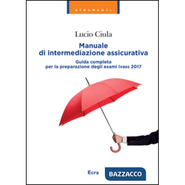 Manuale di intermediazione assicurativa. Nuova ediz.
