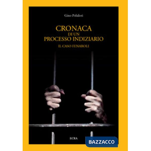 Cronaca di un processo giudiziario. Il caso Fenaroli