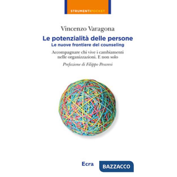 Potenzialità delle persone. Le nuove frontiere del counseling. Accompagnare chi 