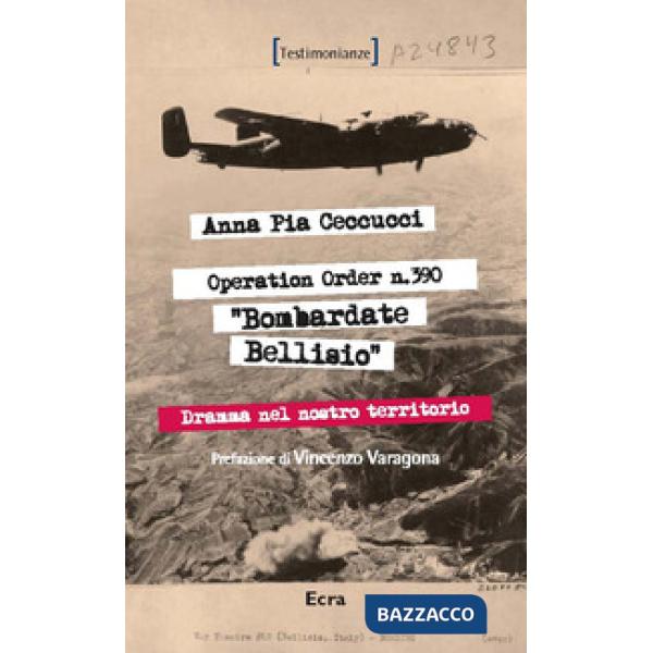 Operation order N.390. Bombardate Bellisio