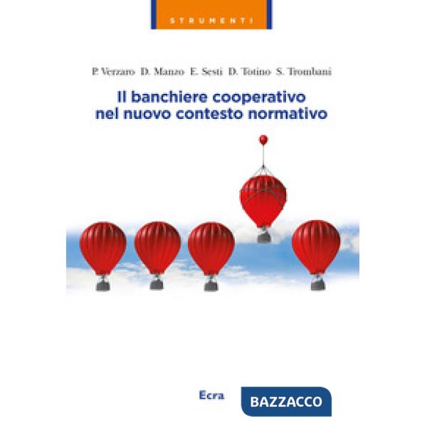 Banchiere cooperativo nel nuovo contesto normativo (Il)