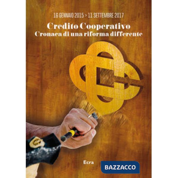 Credito Cooperativo. Cronaca di una riforma differente