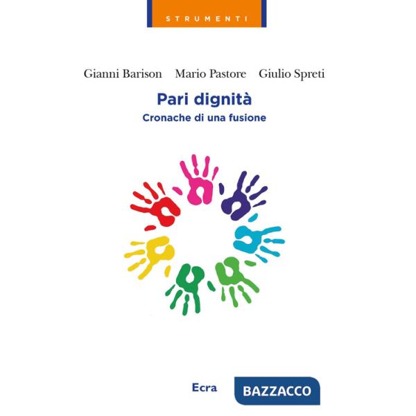 Pari dignità. Cronache di una fusione