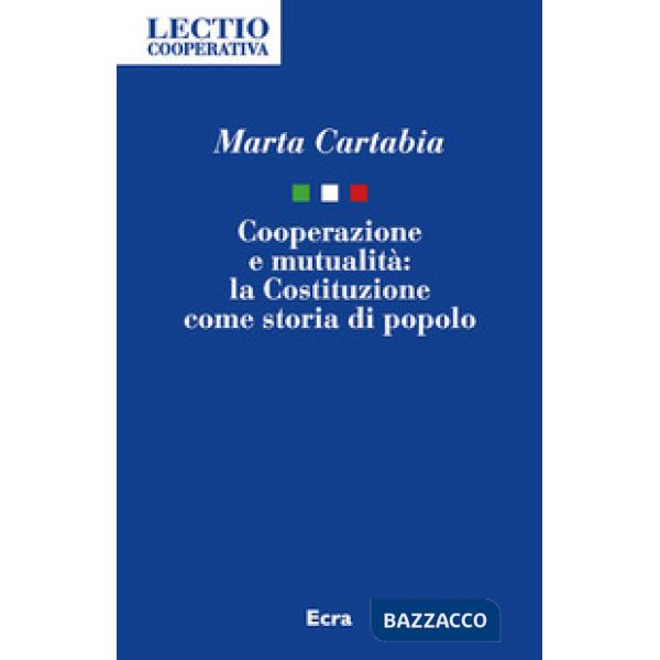 Cooperazione e mutualità. La Costituzione come storia di popolo