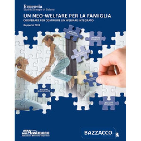 Neo-welfare per la famiglia. Cooperare per costruire un welfare integrato. Rappo