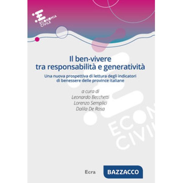 Ben-vivere tra responsabilità e generatività. Una nuova prospettiva di lettura degli indicatori di benessere delle province ital